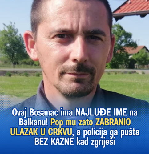 Ovaj Bosanac zbog svog imena hit na Balkanu: Pop nije hteo da mu krsti decu kad je čuo kako se zove, policija mu prašta prekršaje, tek da vidite imena braće