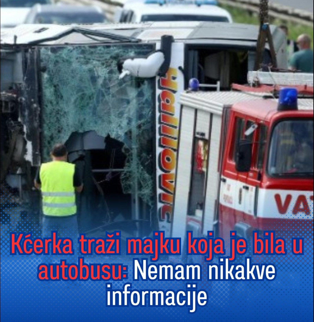 Kćerka traži majku koja je bila u autobusu koji je učestvovao u jezivoj nesreći: Nema informacije