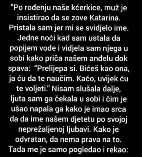 “Po rođenju naše kćerkice, muž je insistirao da se zove Katarina”