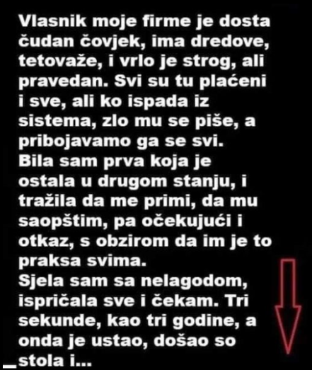 “Vlasnik moje firme je dosta čudan čovjek”
