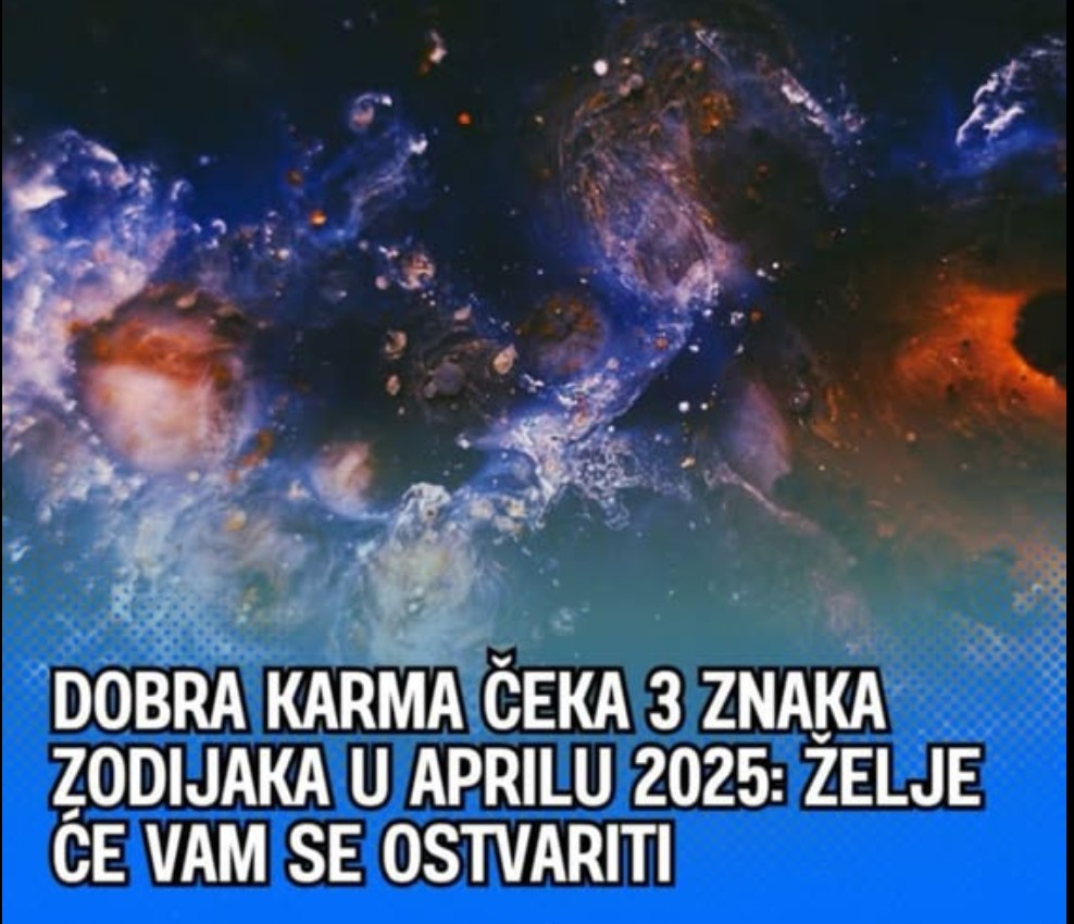 Dobra karma čeka 3 znaka Zodijaka u travnju 2025.: Želje će vam se ostvariti