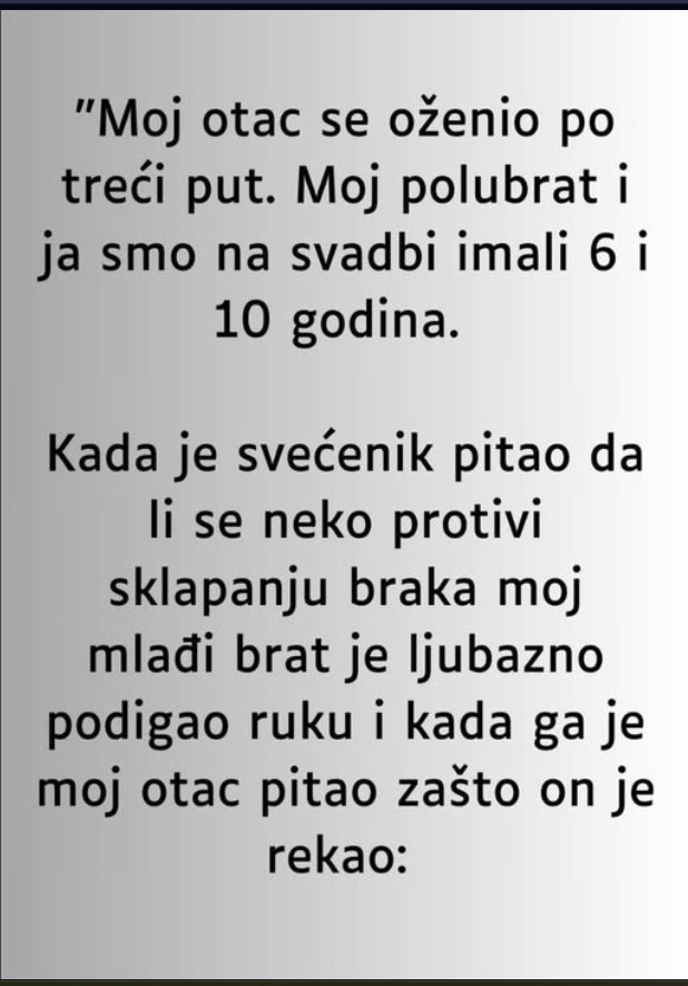 “Moj otac se oženio po treći put…”