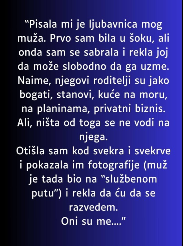 “Pisala mi je ljubavnica mog muža…”