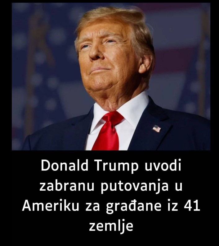 Donald Trump uvodi zabranu putovanja u Ameriku za građane iz 41 zemlje