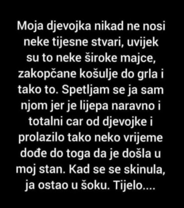 “Moja djevojka nikad nije nosila neke tijesne stvari”