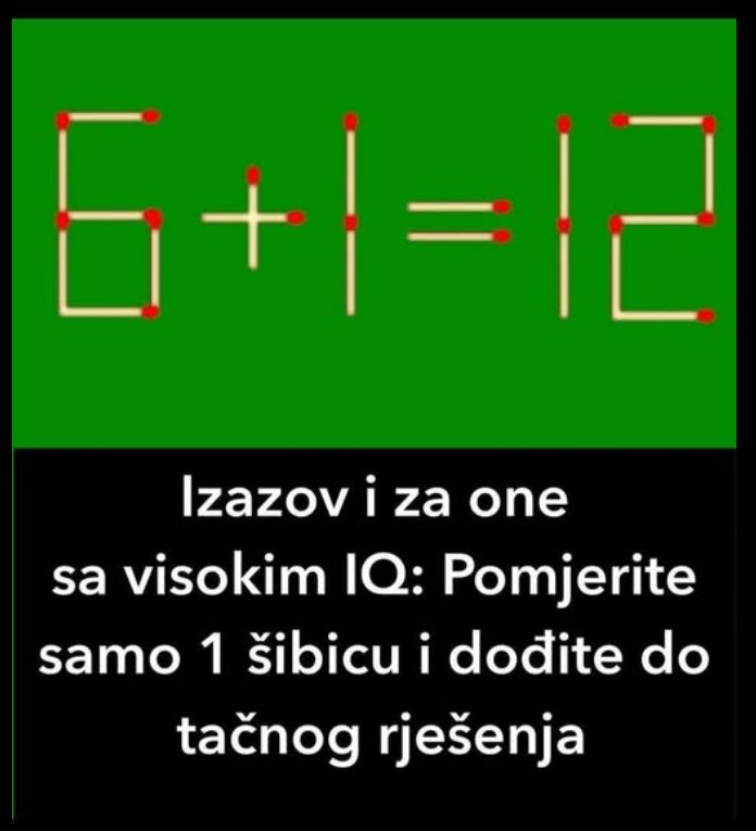 Izazov i za one sa visokim IQ: Pomjerite samo 1 šibicu i dođite do tačnog rješenja