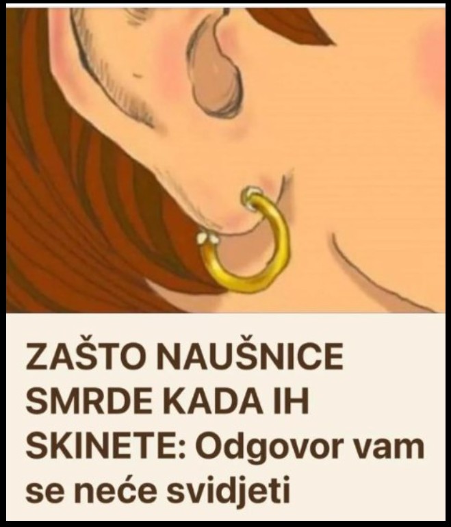 ZAŠTO NAUŠNICE SMRDE KADA IH SKINETE: Odgovor vam se neće svidjeti