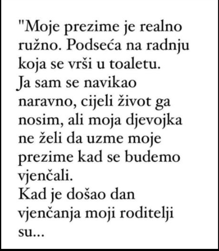 “Moje prezime je realno ružno…”