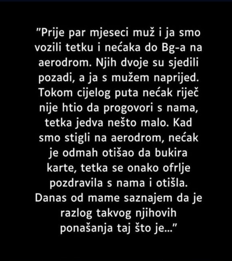 “Prije par mjeseci muž i ja smo vozili tetku i nećaka do Bg-a na aerodrom…”