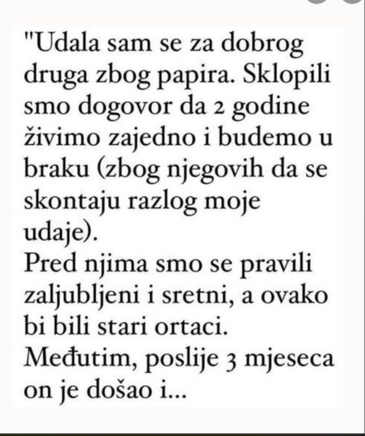 “Dogovorila sam se s drugom da se udam za njega”