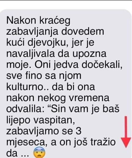 “Nakon kraćeg zabavljanja dovedem kući djevojku”