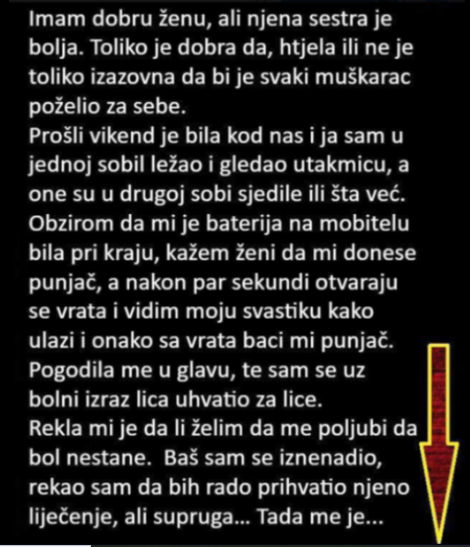 “Imam dobru ženu, ali njena sestra je bolja…”