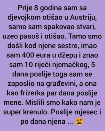 “Djevojka i ja smo preselili u Austriju”