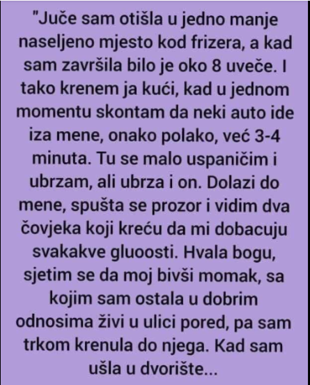 “Juče sam otišla u jedno manje naseljeno mjesto kod frizera”