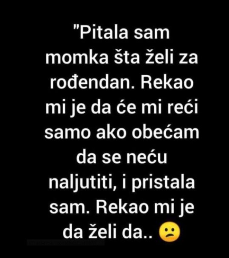 “Pitala sam momka šta želi za rođendan”