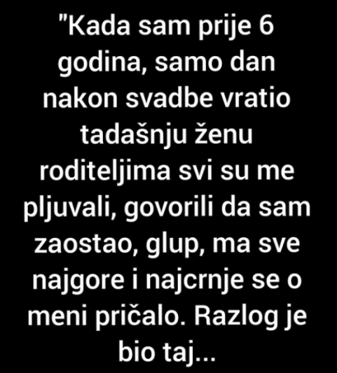 “Samo dan nakon svadbe vratio sam tadašnju ženu roditeljima”