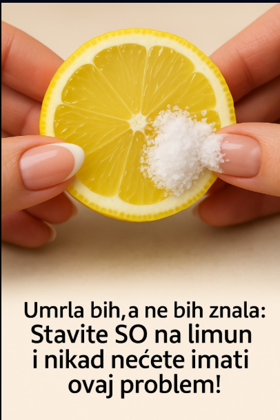 Umrla bih,a ne bih znala: Stavite SO na limun i nikad nećete imati ovaj problem!