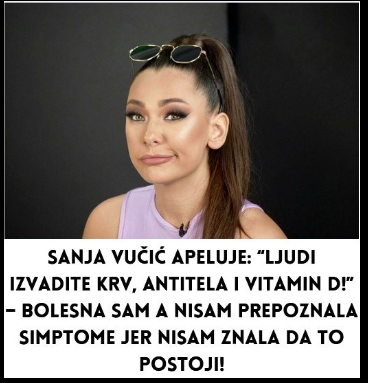 Sanja Vučić otkriva važnu poruku: “Izvadite krv, antitela i proverite nivo vitamina D!” – Kako je bolest štitnjače godinama ostala neprepoznata