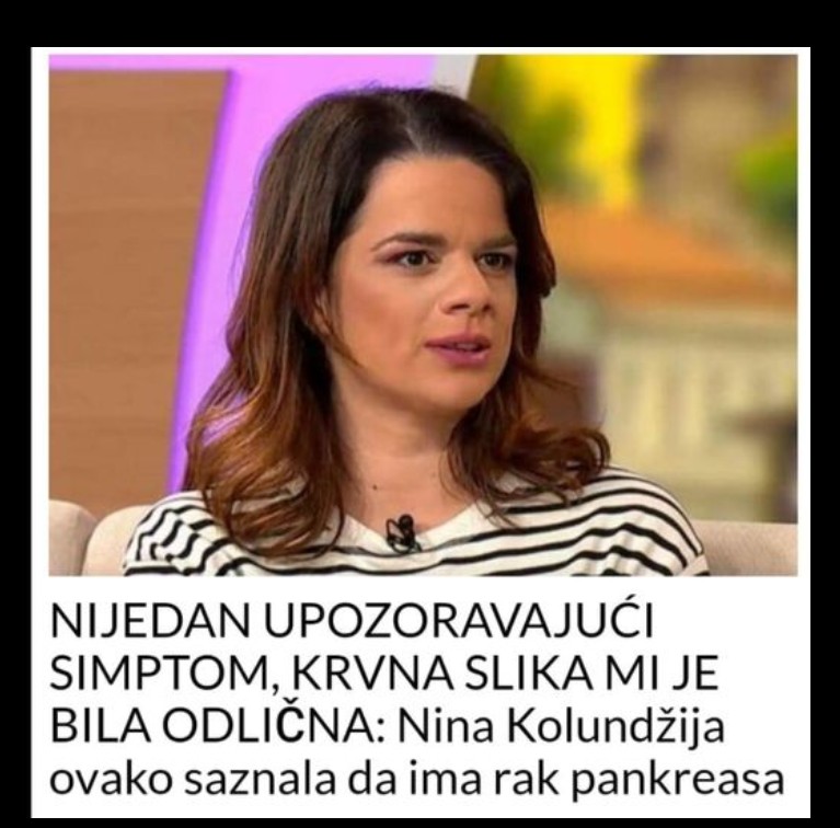 Rana dijagnoza raka pankreasa: Priča Nine Kolundžije