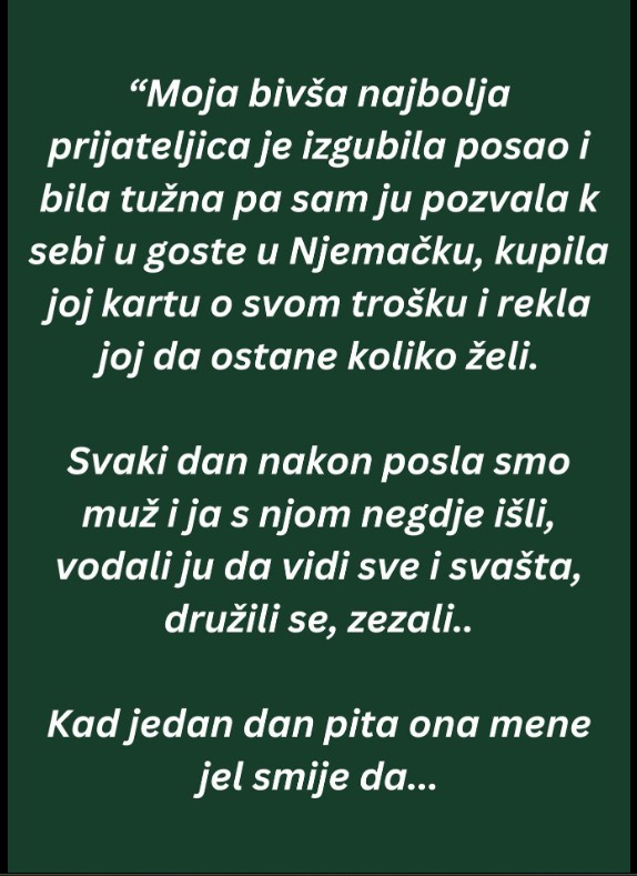 Moja bivša prijateljica prošla je kroz težak period