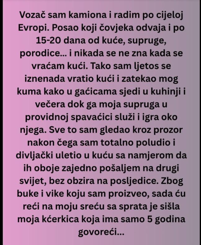Vozač kamiona otkrio bolnu istinu kod kuće: “Ćerka me je spasila da ne izgubim sebe”