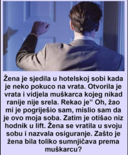 ZAGONETKA: Žena je sjedila u hotelskoj sobi, kad je neko pokucao na vrata…