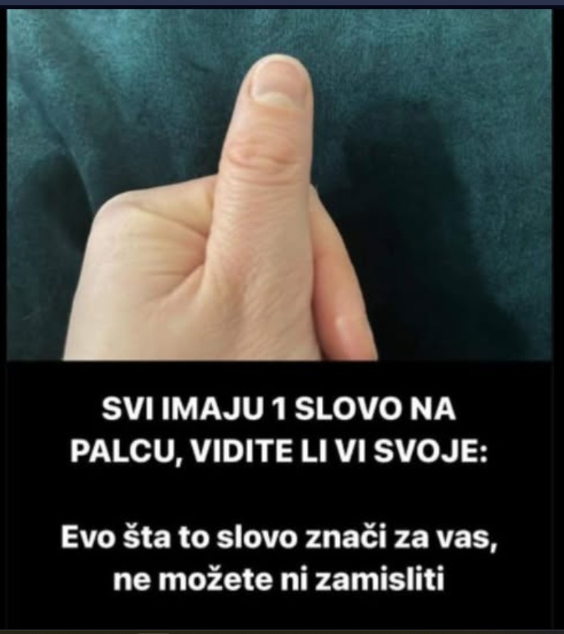 SVI IMAJU 1 SLOVO NA PALCU, VIDITE LI VI SVOJE: Evo šta to slovo znači za vas