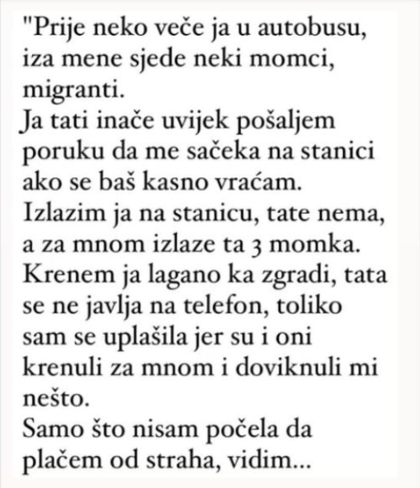 “Prije neko veče ja u autobusu, iza mene sjede neki momci…”