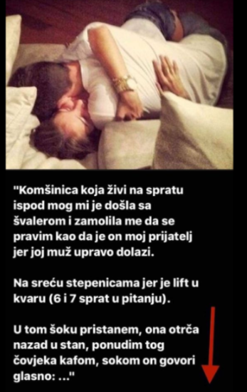 “Komšinica došla kod mene i povela švalera…”