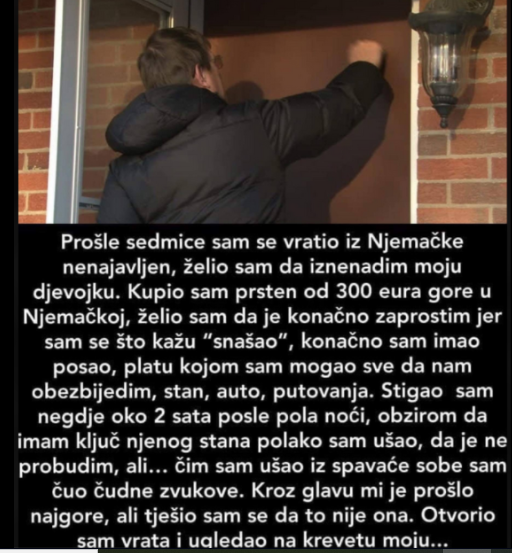 Došao sam iz Njemačke nenajavljen, a evo šta je radila moja djevojka