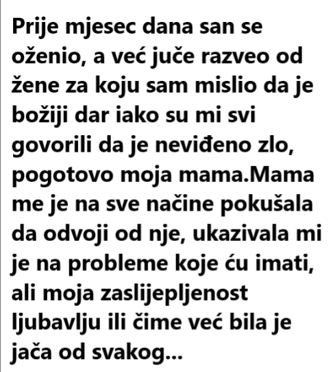 “Prije mjesec dana san se oženio, a već jučer razveo”