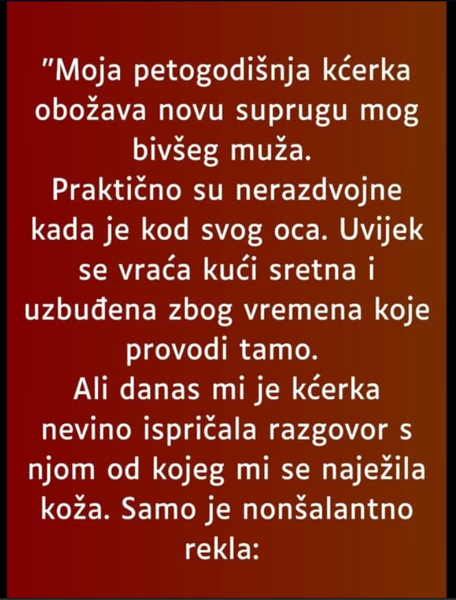 Moja petogodišnja kćerka obožava novu suprugu