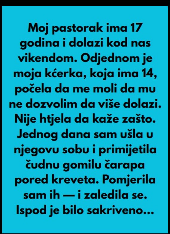 Pastorak sa 17 godina dolazi vikendom nama u posjetu, a onda moja kcerka od 14 godina mi je rekla nesto sto mi je krv sledilo!