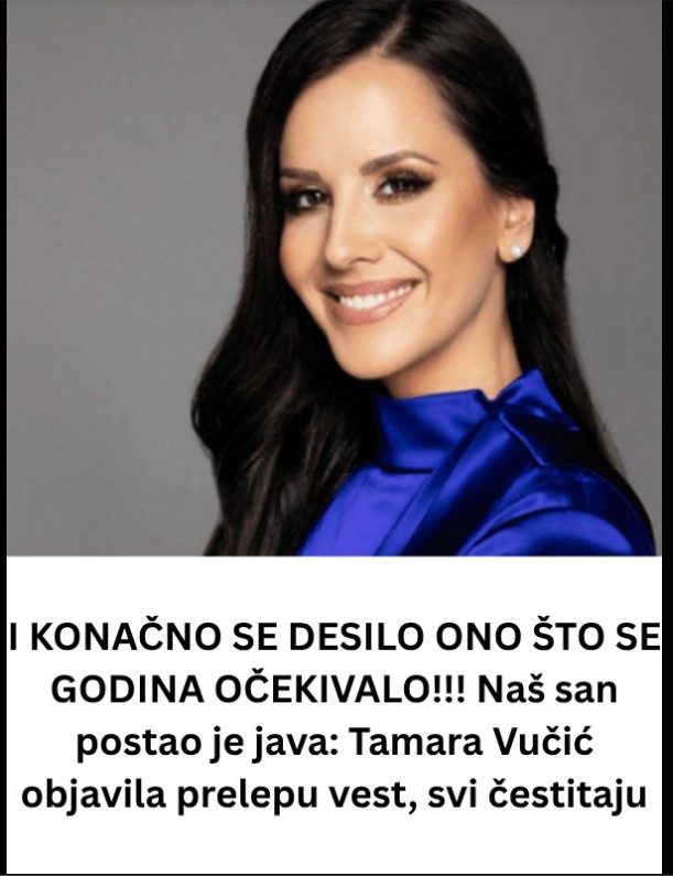 Tamara Vučić podelila porodičnu vest koja je dirnula Srbiju