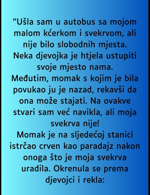 Jedan autobus, jedan gest i svekrva koja je rekla ono što su svi mislili