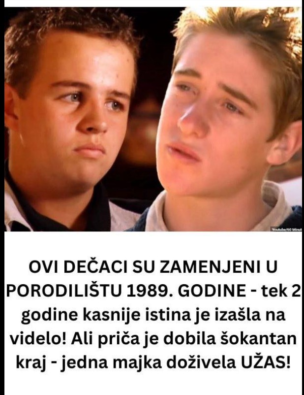 Zamenjeni pri rođenju: Priča o dve porodice i važnosti emocionalnih veza