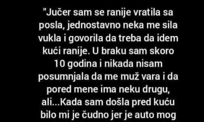 “Vratila sam se ranije sa posla”
