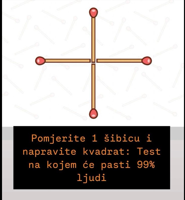 🔥 Mozgalica dana: Možete li stvoriti kvadrat pomicanjem samo jedne šibice?