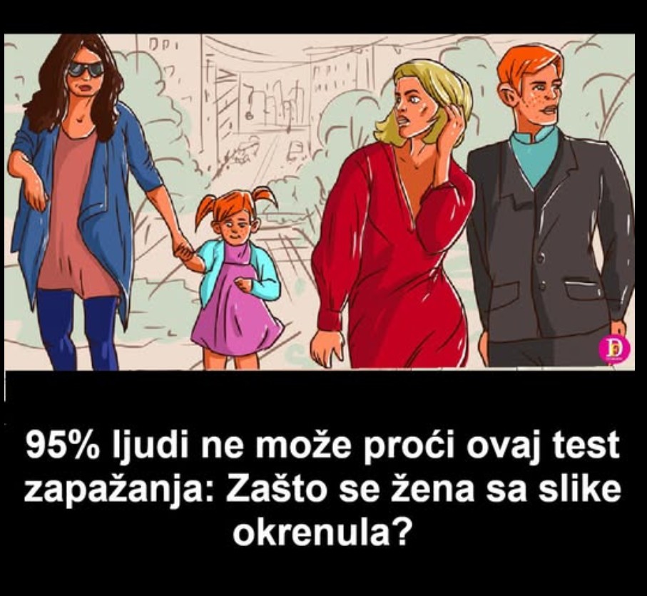 95% ljudi ne može proći ovaj test zapažanja: Zašto se žena sa slike okrenula?