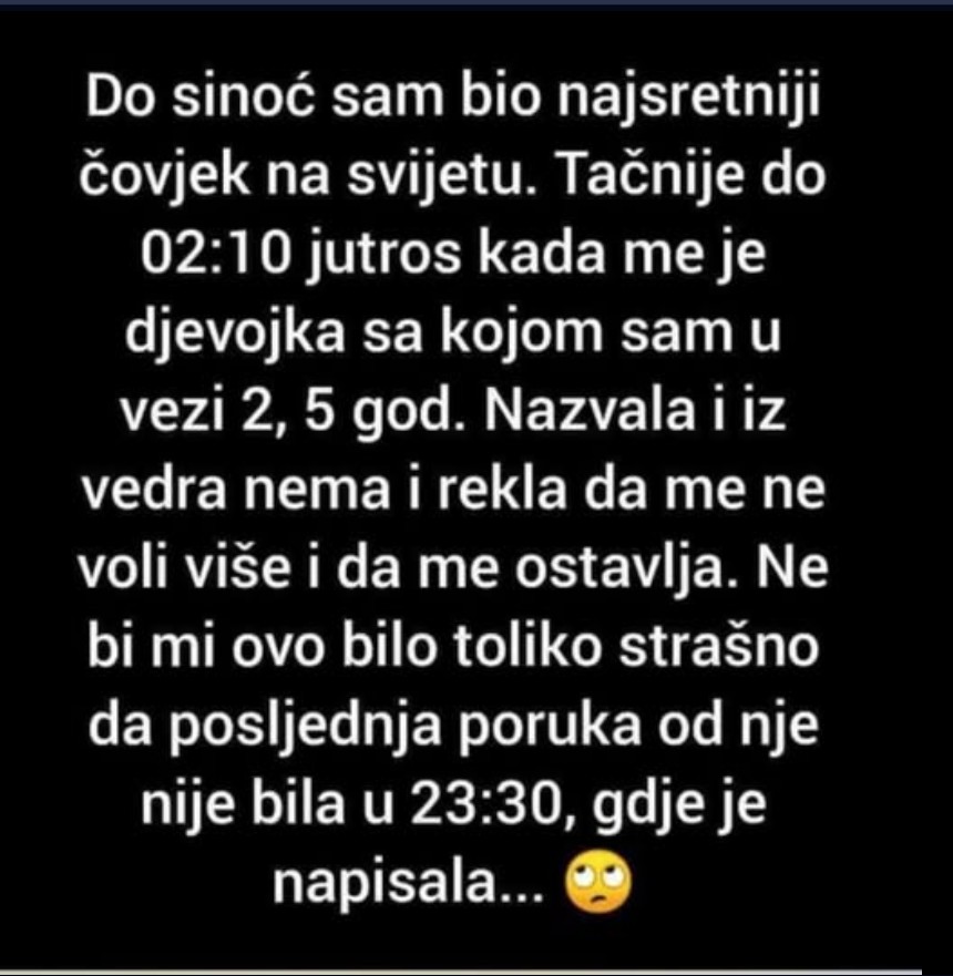 “Do sinoć sam bio najsretniji čovjek na svijetu.