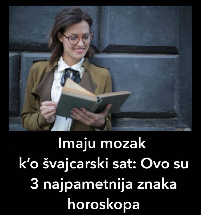 Imaju mozak k’o švajcarski sat: Ovo su 3 najpametnija znaka horoskopa