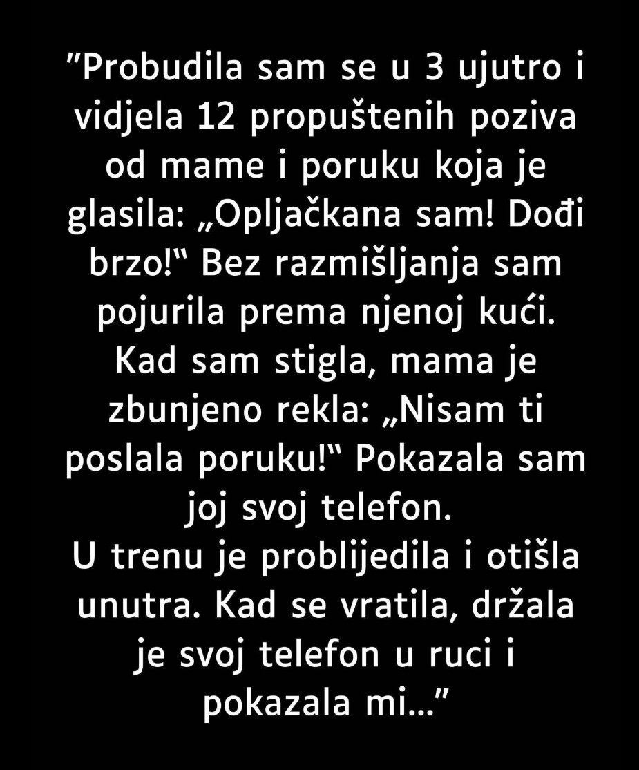 “Probudila sam se u 3 ujutro: Tajanstveni pozivi, neposlana poruka i provala”