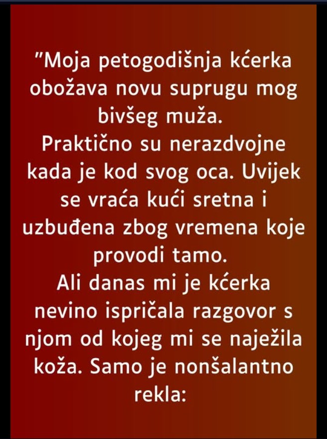 Moja petogodišnja kćerka obožava novu suprugu