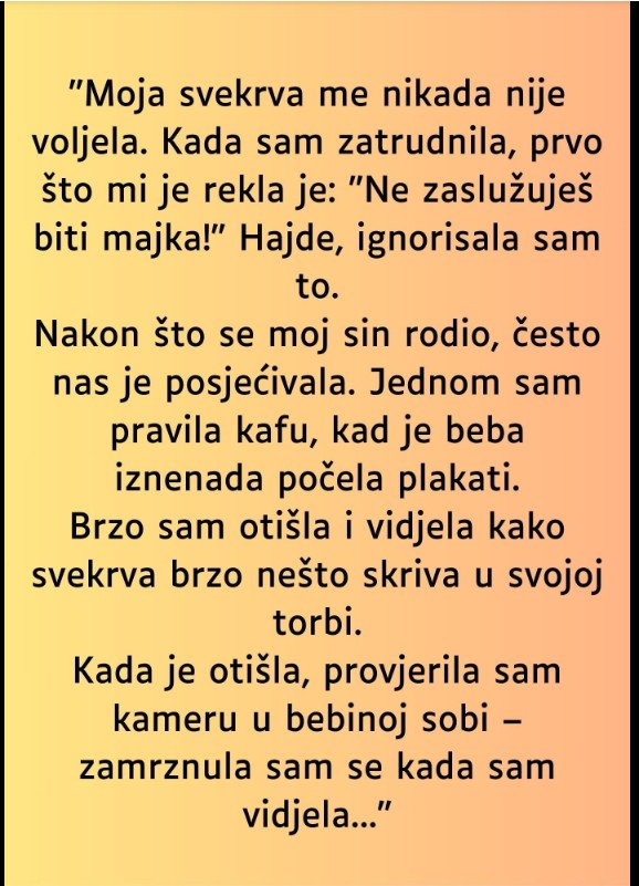 Moja svekrva nikada nije imala dobar odnos sa mnom.