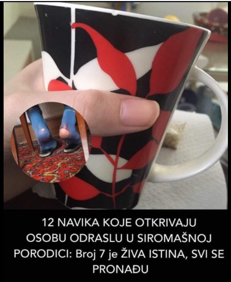 12 NAVIKA KOJE OTKRIVAJU OSOBU ODRASLU U SIROMAŠNOJ PORODICI: Broj 7 je ŽIVA ISTINA, SVI SE PRONAĐU