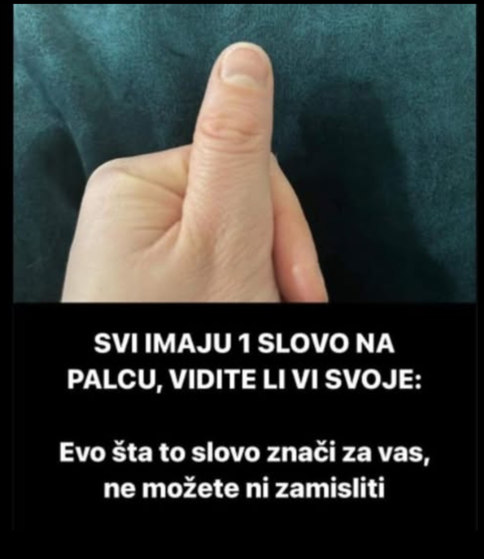SVI IMAJU 1 SLOVO NA PALCU, VIDITE LI VI SVOJE: Evo šta to slovo znači za vas