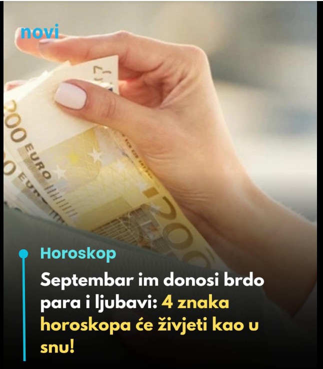 Horoskop za septembar 2025: Ova 4 znaka mogu očekivati period ispunjen ljubavlju, novcem i novim prilikama