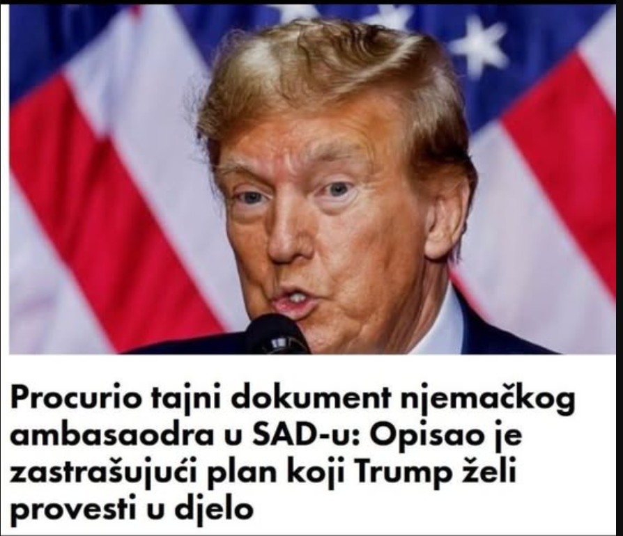 Procurio tajni dokument njemačkog ambasaodra u SAD-u: Opisao je zastrašujući plan koji Trump želi…