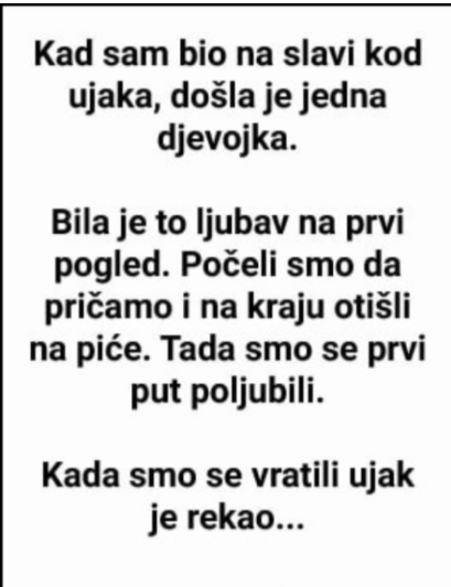 “Kad sam bio na slavi kod ujaka”