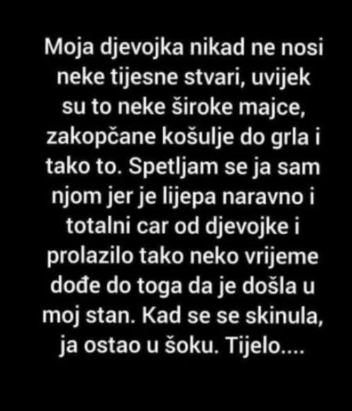 “Moja djevojka nikad nije nosila neke tijesne stvari”